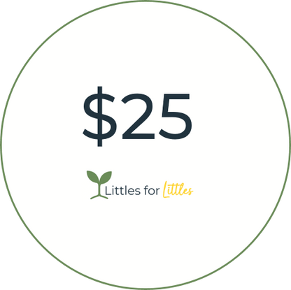 $25 | Gift of support | Littles for Littles