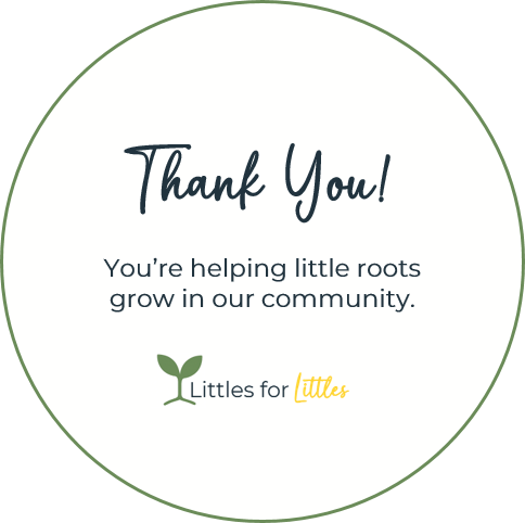 $25 | Gift of support | Littles for Littles
